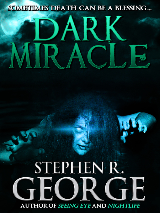 Title details for Dark Miracle by Stephen R. George - Available